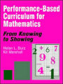 Performance-Based Curriculum for Mathematics: From Knowing to Showing