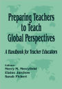 Preparing Teachers to Teach Global Perspectives: A Handbook for Teacher Educators / Edition 1