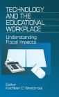 Technology and the Educational Workplace: Understanding Fiscal Impacts 1997 AEFA Yearbook / Edition 1