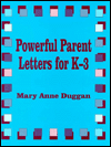 Title: Powerful Parent Letters for K-3, Author: Mary Anne Duggan