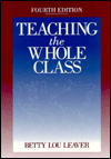 Title: Teaching the Whole Class / Edition 1, Author: Betty Lou Leaver