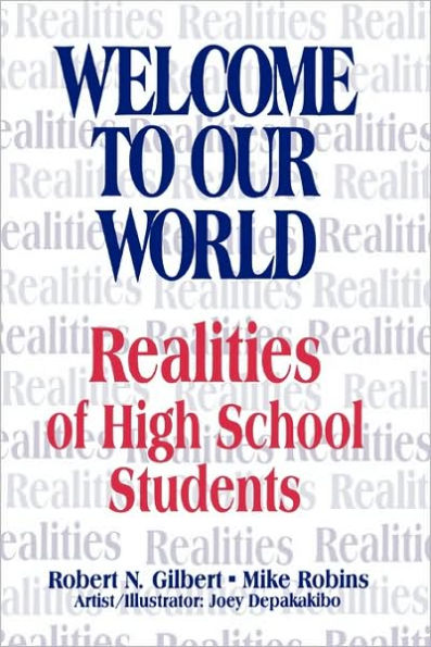 Welcome To Our World: Realities of High School Students / Edition 1