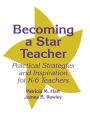 Becoming a Star Teacher: Practical Strategies and Inspiration for K-6 Teachers