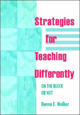 Strategies for Teaching Differently: On the Block or Not / Edition 1