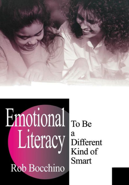 Emotional Literacy: To Be a Different Kind of Smart / Edition 1