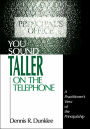 You Sound Taller on the Telephone: A Practitioner's View of the Principalship / Edition 1