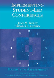 Title: Implementing Student-Led Conferences / Edition 1, Author: Jane M. Bailey