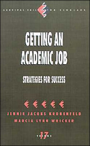 Title: Getting an Academic Job: Strategies for Success / Edition 1, Author: Jennie Kronenfeld