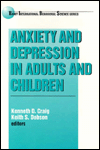 Title: Anxiety and Depression in Adults and Children / Edition 1, Author: Kenneth D. Craig