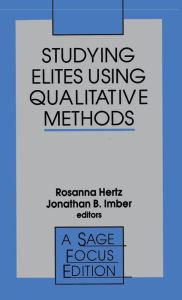 Title: Studying Elites Using Qualitative Methods, Author: Rosanna Hertz