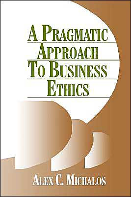 A Pragmatic Approach to Business Ethics / Edition 1
