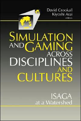 Simulations and Gaming across Disciplines and Cultures: ISAGA at a Watershed