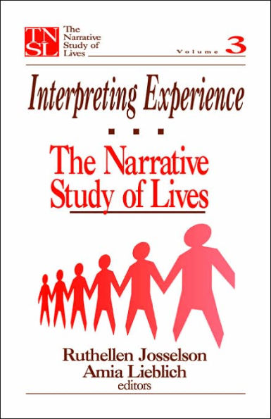 Interpreting Experience: The Narrative Study of Lives / Edition 1
