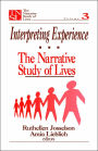 Interpreting Experience: The Narrative Study of Lives