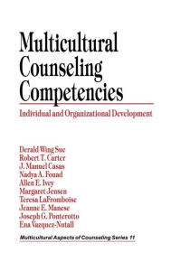 Title: Multicultural Counseling Competencies: Individual and Organizational Development / Edition 1, Author: Derald Wing Sue