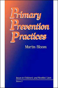 Title: Primary Prevention Practices / Edition 1, Author: Martin Bloom