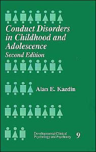 Title: Conduct Disorders in Childhood and Adolescence / Edition 1, Author: Alan E. Kazdin