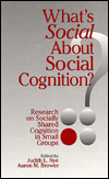 What's Social about Social Cognition?: Research on Socially Shared Cognition in Small Groups