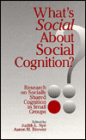 What's Social about Social Cognition?: Research on Socially Shared Cognition in Small Groups