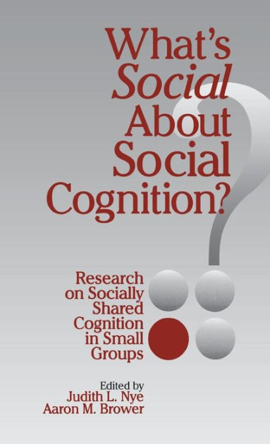 What's Social about Social Cognition?: Research on Socially Shared ...