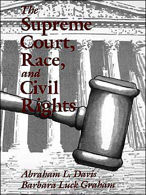 The Supreme Court, Race, and Civil Rights: From Marshall to Rehnquist / Edition 1