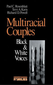 Title: Multiracial Couples: Black & White Voices, Author: Paul C. Rosenblatt