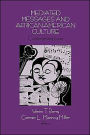 Mediated Messages and African-American Culture: Contemporary Issues / Edition 1