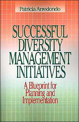 Successful Diversity Management Initiatives: A Blueprint for Planning and Implementation / Edition 1