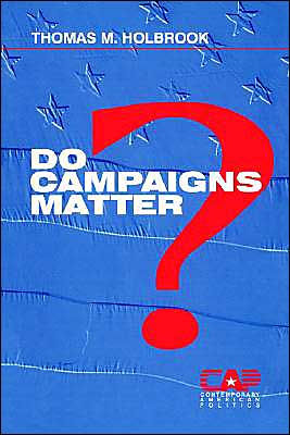 Do Campaigns Matter? / Edition 1
