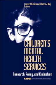 Title: Children's Mental Health Services: Research, Policy, and Evaluation / Edition 1, Author: Leonard Bickman