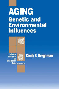 Title: Aging: Genetic and Environmental Influences / Edition 1, Author: C. S. Bergeman