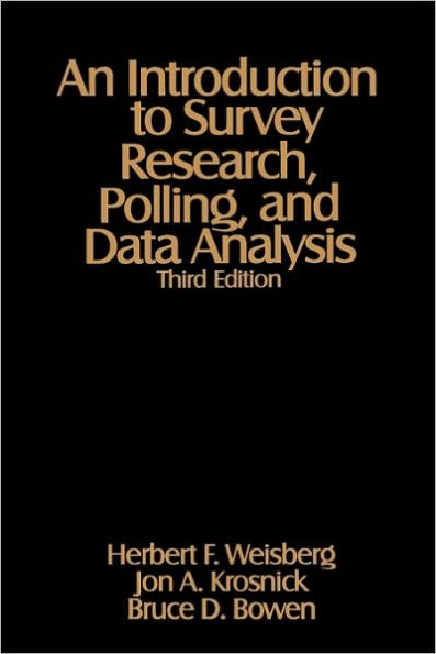 An Introduction to Survey Research, Polling, and Data Analysis / Edition 1