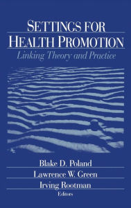 Title: Settings for Health Promotion, Author: Blake D. Poland