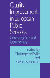 Title: Quality Improvement in European Public Services: Concepts, Cases and Commentary / Edition 1, Author: Christopher Pollitt