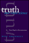 Truth and Social Science: From Hegel to Deconstruction / Edition 1