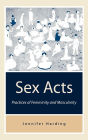 Sex Acts: Practices of Femininity and Masculinity / Edition 1