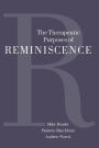 The Therapeutic Purposes of Reminiscence / Edition 1