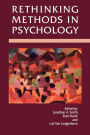 Rethinking Methods in Psychology / Edition 1