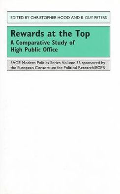 Rewards at the Top: A Comparative Study of High Public Office / Edition 1