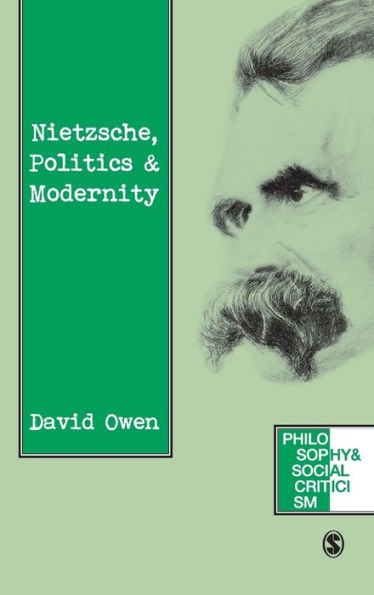 Nietzsche, Politics and Modernity / Edition 1