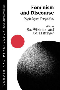 Title: Feminism and Discourse: Psychological Perspectives / Edition 1, Author: Sue Wilkinson