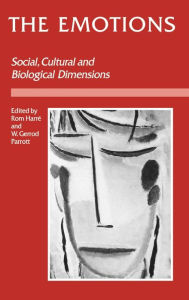 Title: The Emotions: Social, Cultural and Biological Dimensions / Edition 1, Author: Rom Harre
