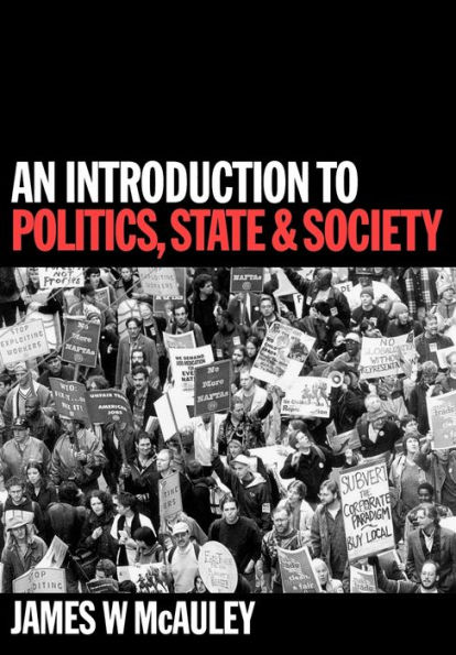 An Introduction to Politics, State and Society / Edition 1