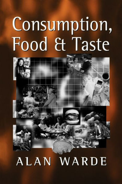 Consumption, Food and Taste / Edition 1