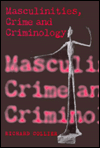 Title: Masculinities, Crime and Criminology / Edition 1, Author: Richard Collier