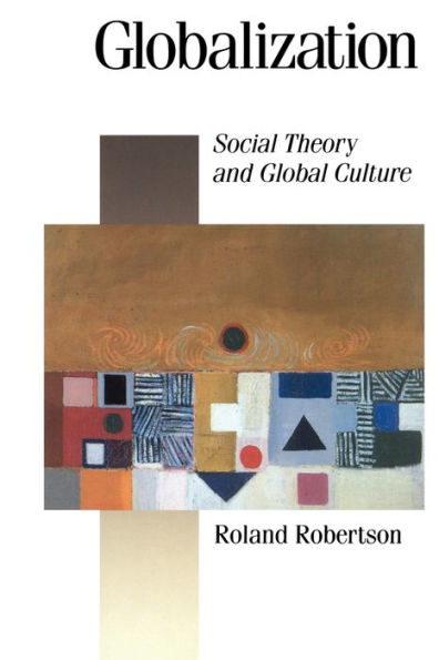 Globalization: Social Theory and Global Culture / Edition 1