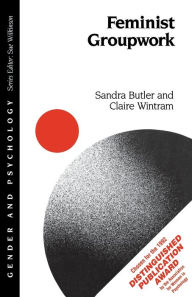 Title: Feminist Groupwork / Edition 1, Author: Sandra E Butler