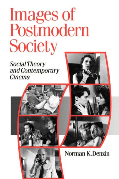 Images of Postmodern Society: Social Theory and Contemporary Cinema / Edition 1