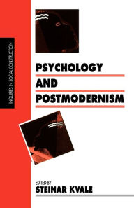 Title: Psychology and Postmodernism, Author: Steinar Kvale