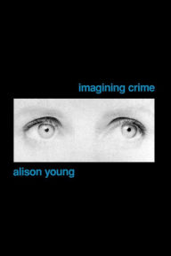 Title: Imagining Crime / Edition 1, Author: Alison Young